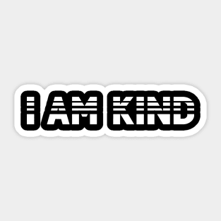 i am kind Sticker